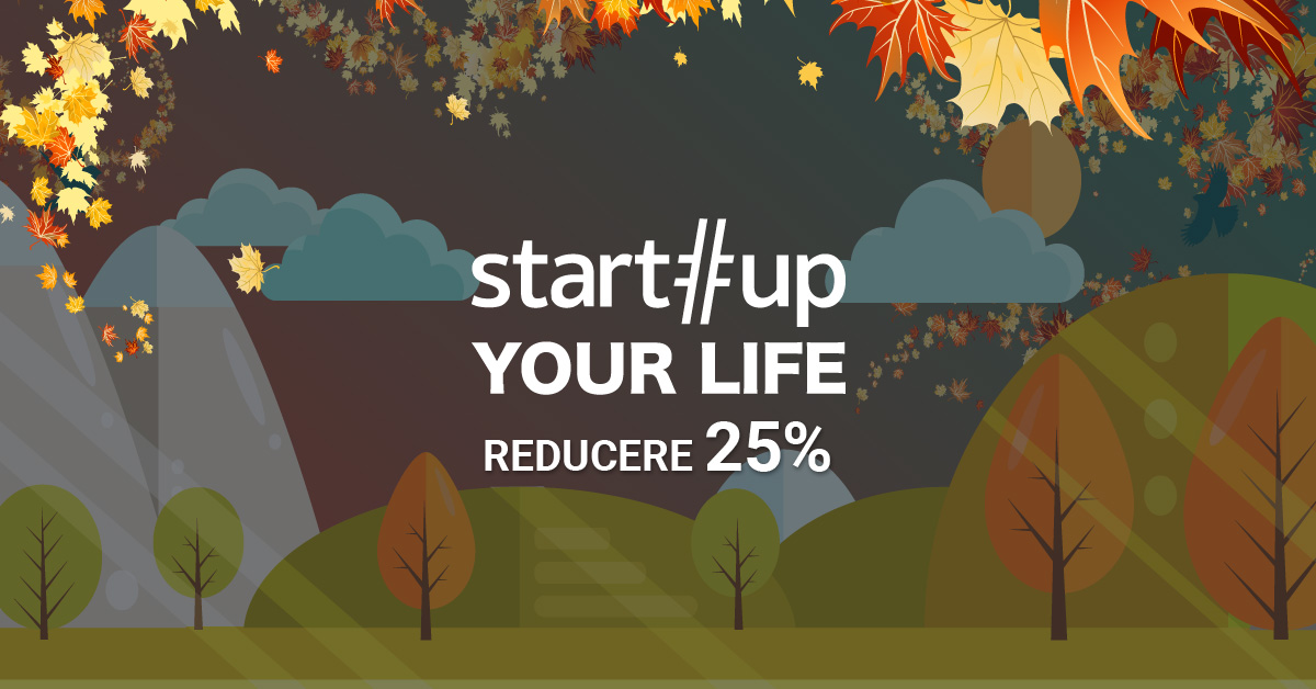 Tabăra de antreprenoriat Startup Your Life – ediția de toamnă