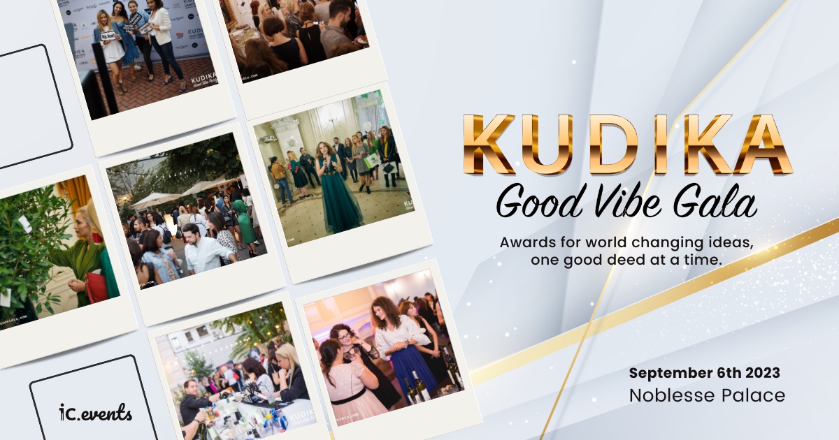 Gala Kudika Good Vibe Awards premiază ideile care schimbă lumea prin leapșa faptelor bune