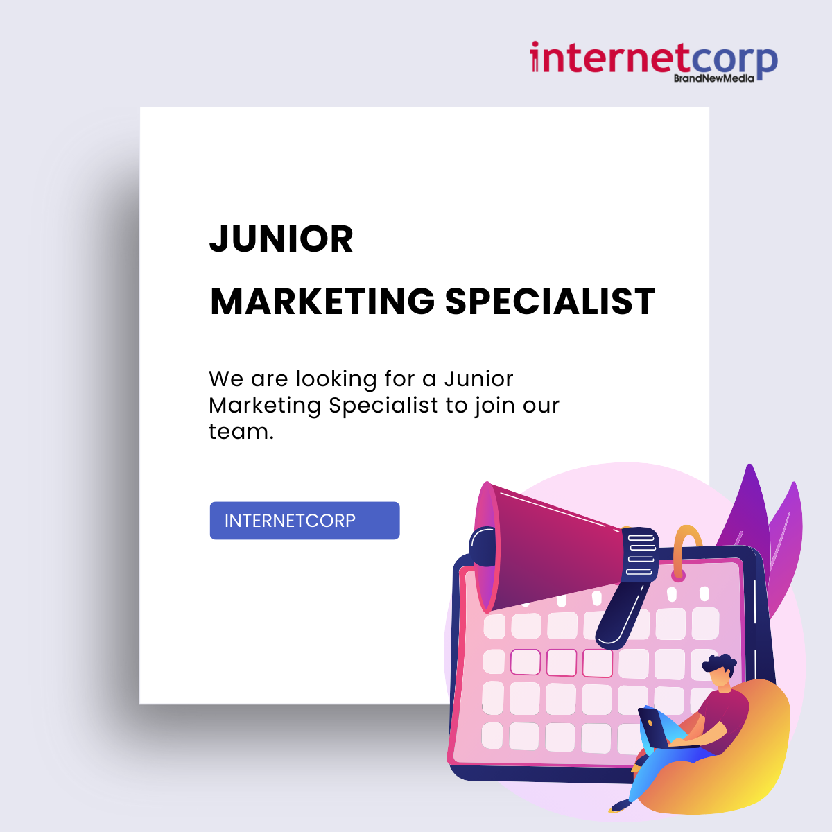 We are looking for Junior Marketing Specialist